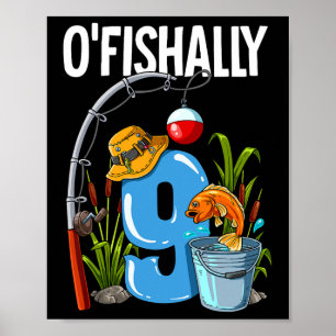 O'fishally 9 Jahre alt 9. Geburtstag Angeln Poster