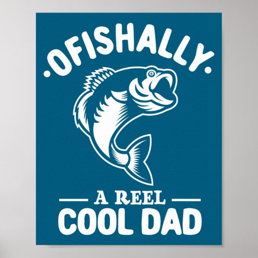 Ofishally A Reel Cool Dad Funny Fishing Lover  Poster (Vorne)