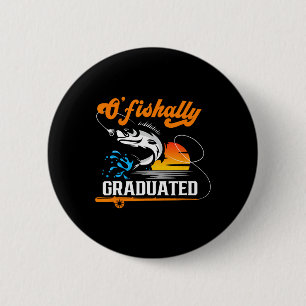 O'fishally Absolvent Angelverliebter Abschlussfeie Button