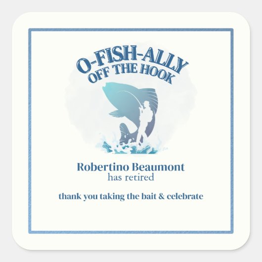 Ofishally Off The Hook Men's Retirement Party Quadratischer Aufkleber (Vorderseite)