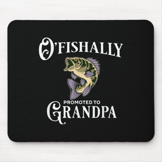 O'fishally Promoted To Grandpa _ Grandpa Fishing  Mousepad (Vorne)