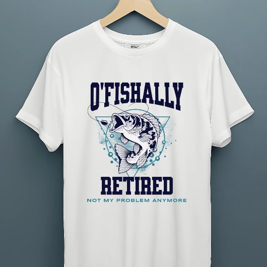 "O'Fishally Remüde" T - Shirt für die Fischerei