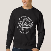 Ofishally Retired 2024 Funny Fishing Sweatshirt (Vorderseite)
