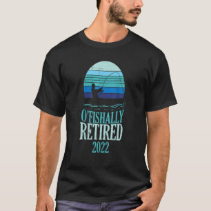 Ofishally Ruhestand 2022 Funny Retirement Fishing  T-Shirt