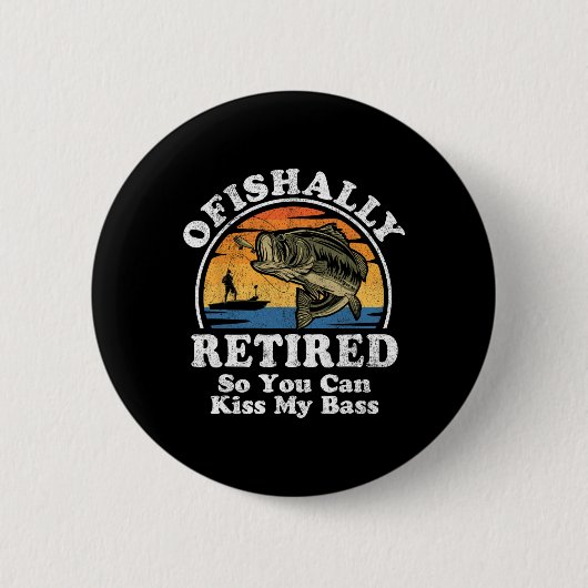 Ofishally Ruhestand Lustiges B Angeln Ruhestand Ge Button (Vorderseite)