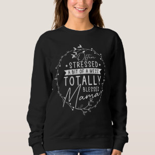 Oft ein wenig ein Chaos voll gesegnet Mama Sweatshirt