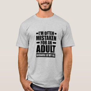 Oft für einen Erwachsenen gehalten - T-Shirt