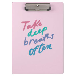 Oft tief atmen - inspirierende beruhigende Po Klemmbrett