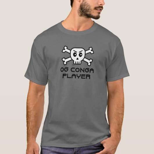 OG Conga Player Skull und Cross Bone Word Design T-Shirt (Vorderseite)
