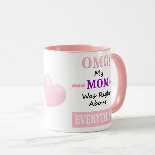 OG! Meine Mutter hat in allem recht Tasse (VorderseiteRechts)