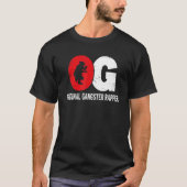Og Original Gangster Rapper Gangsta Rap Lifestyle T-Shirt (Vorderseite)