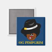 OG Pimpgrim: Original Gangsta Pimp Pilgrim Magnet (Vorderseite/Rückseite)