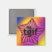 OG! tgif Magnet (Vorderseite/Rückseite)
