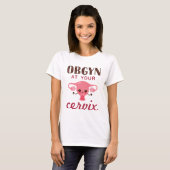 OGBYN bei Ihrem Muttermund T-Shirt (Vorne ganz)