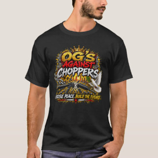 OGs gegen Chopper wählen eine friedliche Zukunft T-Shirt