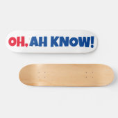 OH, AH WEISS! Skateboard (Horizontal)