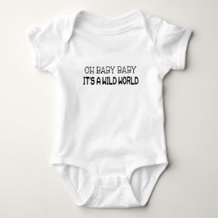 Oh Baby Baby Baby Es ist eine wilde Welt Strampler