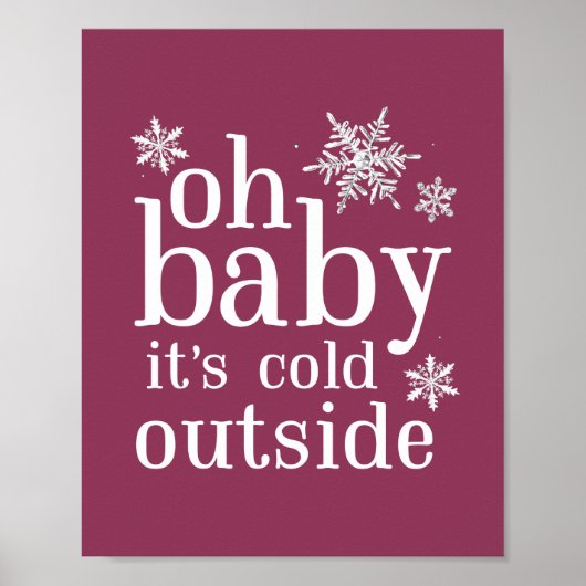 Oh Baby Es ist kalt Outside Snowflake Party Zeiche Poster (Vorne)