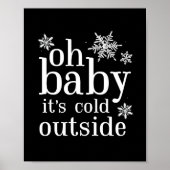 Oh Baby Es ist kalt Outside Snowflake Party Zeiche Poster (Vorne)