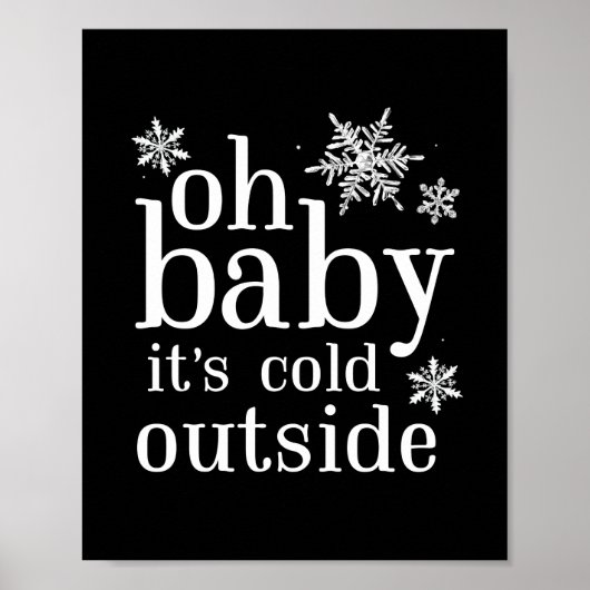 Oh Baby Es ist kalt Outside Snowflake Party Zeiche Poster (Vorne)