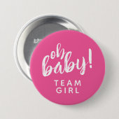 Oh Baby Gender Reveal Team Girl Button (Vorne & Hinten)