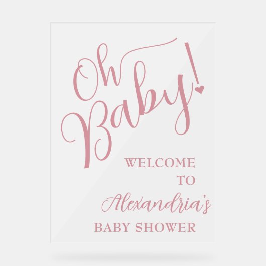 Oh, Baby! Girl Baby Dusche Willkommen Acrylschild (Vorderseite)