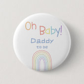 Oh, Baby! Niedlicher Regenbogen Daddy-to-be Button (Vorderseite)