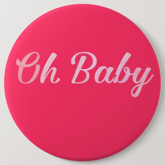 Oh Baby Personalisiere dieses rosa Mädchen Button (Vorderseite)