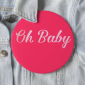 Oh Baby Personalisiere dieses rosa Mädchen Button (Beispiel)