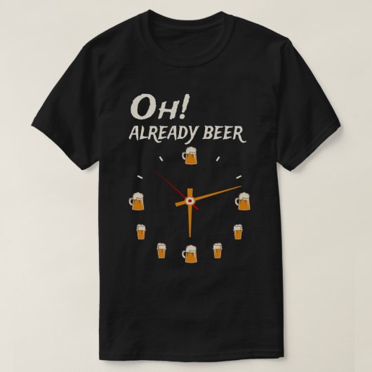Oh bereits Beer o Clock T-Shirt (Design vorne)