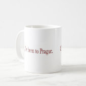 Oh bin ich nach Prag gewesen Kaffeetasse (Vorderseite Links)