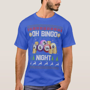 Oh Bingo Night Funny für Bingo Player Weihnachten4 T-Shirt