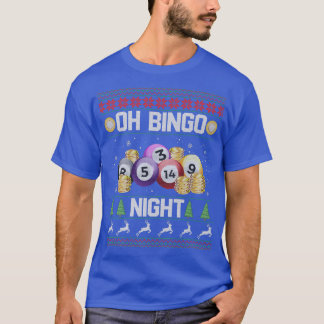 Oh Bingo Night Funny für Bingo Player Weihnachten4 T-Shirt