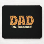 Oh Biscuits Funny Jokes Sarcastic Quote Dad Funny Mousepad (Vorne)