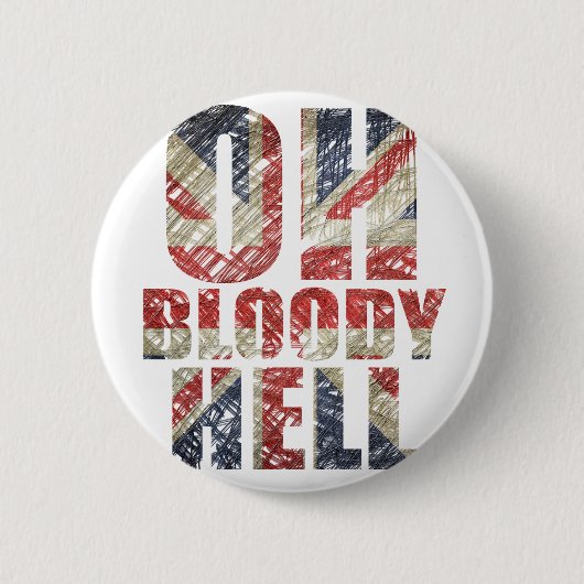Oh Bloody Hölle Button (Vorderseite)
