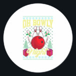 Oh Bowly Night Bowling Ugly Christmas Runder Aufkleber<br><div class="desc">Oh Bowly Night Bowling Ugly Christmas</div>
