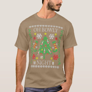 Oh Bowly Night Bowling Ugly Christmas Sweater Teil T-Shirt