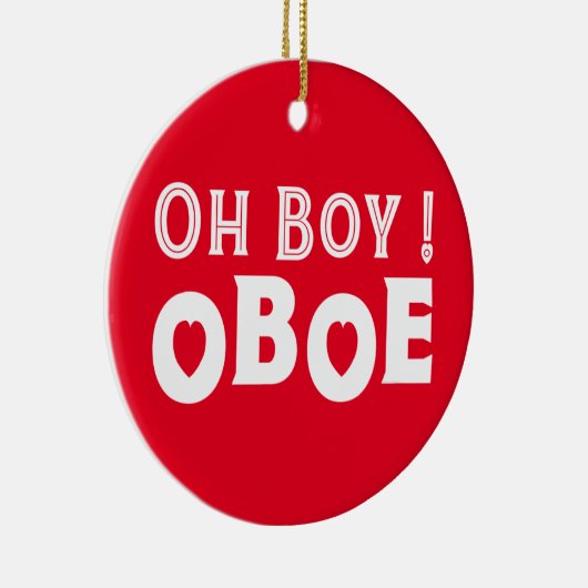 Oh Boy Oboe Keramik Ornament (Rechts)