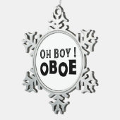 Oh Boy Oboe Schneeflocken Zinn-Ornament (Rechts)