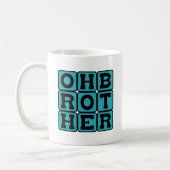 Oh Bruder, verärgerte Formulierung Kaffeetasse (Links)