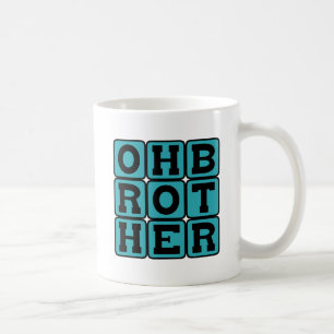 Oh Bruder, verzweifelte Phrase Kaffeetasse