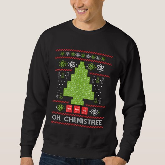 Oh Chemist Tree Chemistree Funny Science Chemistry Sweatshirt (Vorderseite)
