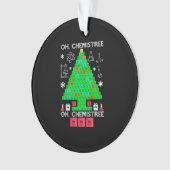 Oh Chemistree Chemist Tree Funny Science Weihnacht Ornament (Vorderseite)