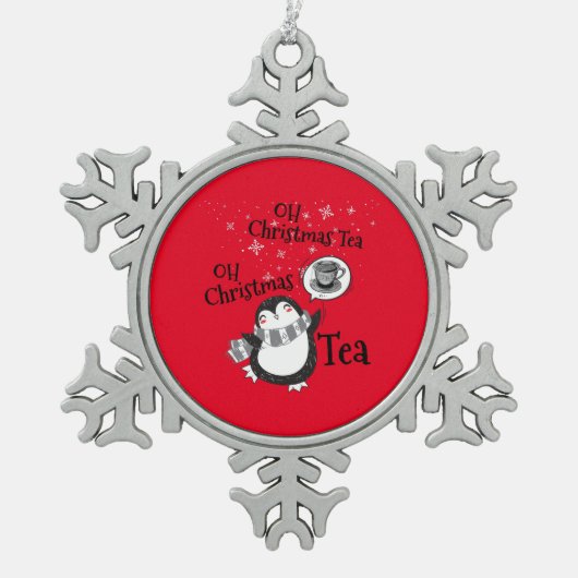 Oh Christmas Tea Penguin Lover - Tea Drinker Schneeflocken Zinn-Ornament (Vorderseite)