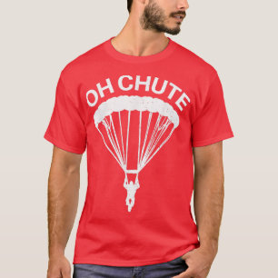 Oh Chute Funny Skydiving Geschenk für Skydiver Par T-Shirt