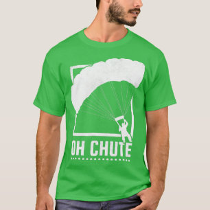 Oh Chute Skydiving T-Shirt
