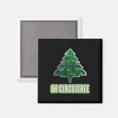 Oh Circuitree Christmas Electronics Circuit Board Magnet (Vorderseite/Rückseite)