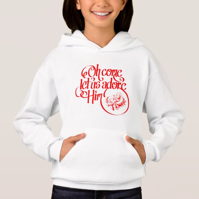 Oh come let us adore Him Hoodie (Vorderseite)