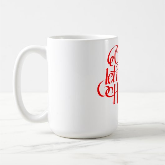 Oh come let us adore Him Kaffeetasse (Links)