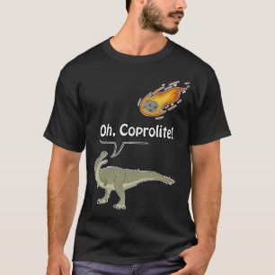 Oh Coprolite T-Shirt